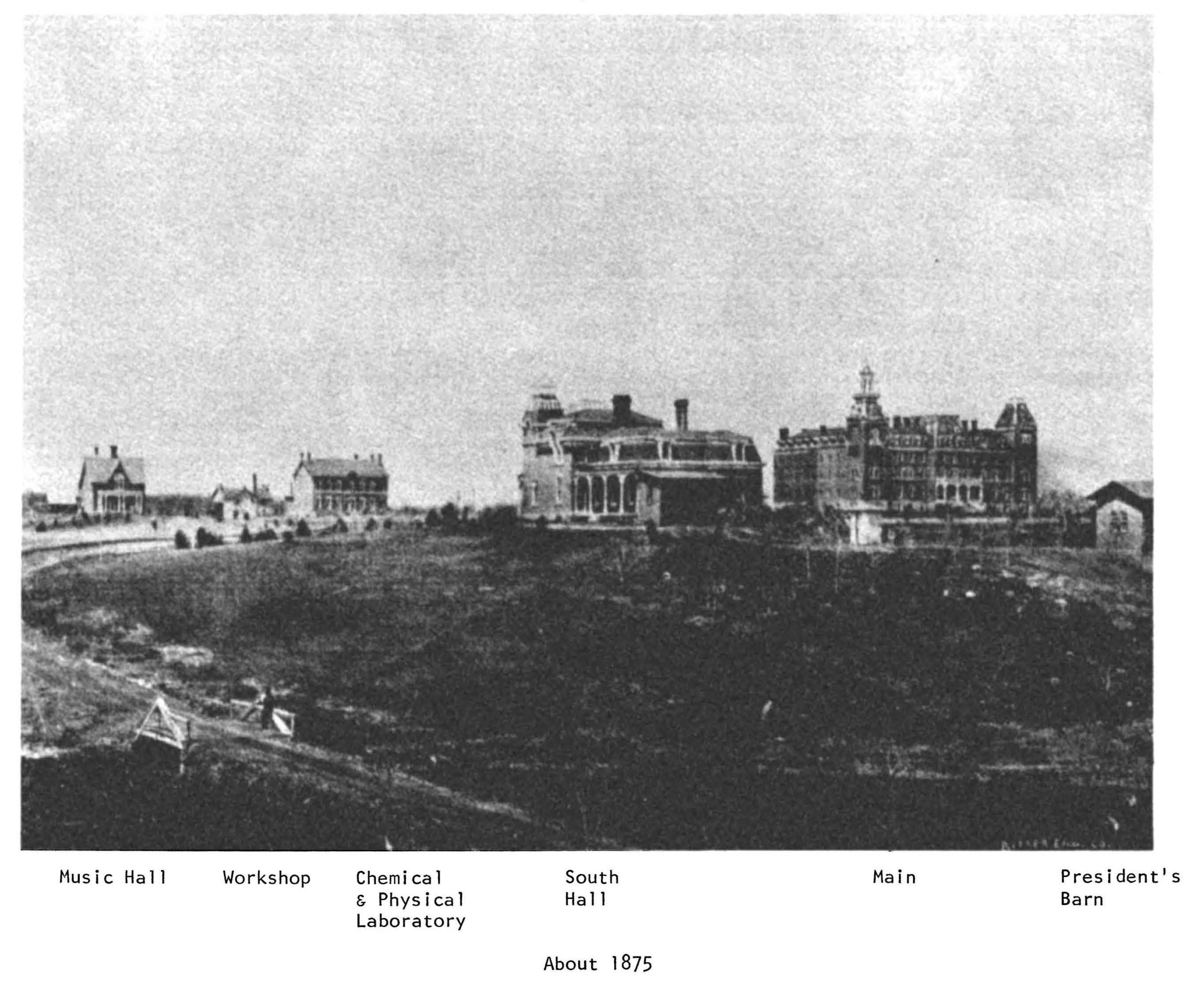black and white photograph of campus buildings Music Hall, Workshop, Chemical and Physical Laboratory, South Hall Main and President's Barn circa 1875
